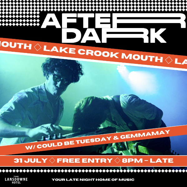 AfterDark w/ LAKE CROOK MOUTH, COULD BE TUESDAY & GEMMAMAY live at Lansdowne Hotel - Concert poster