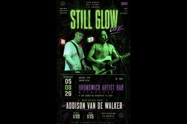 STILL GLOW / ADDISON VAN DE WALKER live at Brunswick Ballroom - Concert poster