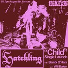 HATCHLING 'Child' Single Launch W/ Bambi O'hara + Will Baker