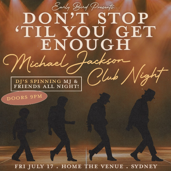 Don't Stop 'Til You Get Enough: Michael Jackson Club Night - Sydney live at Home The Venue - Concert poster