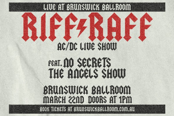RIFF RAFF AC/DC LIVE SHOW FEAT NO SECRETS THE ANGELS SHOW live at Brunswick Ballroom in Melbourne on March 22, 2026 - Concert poster