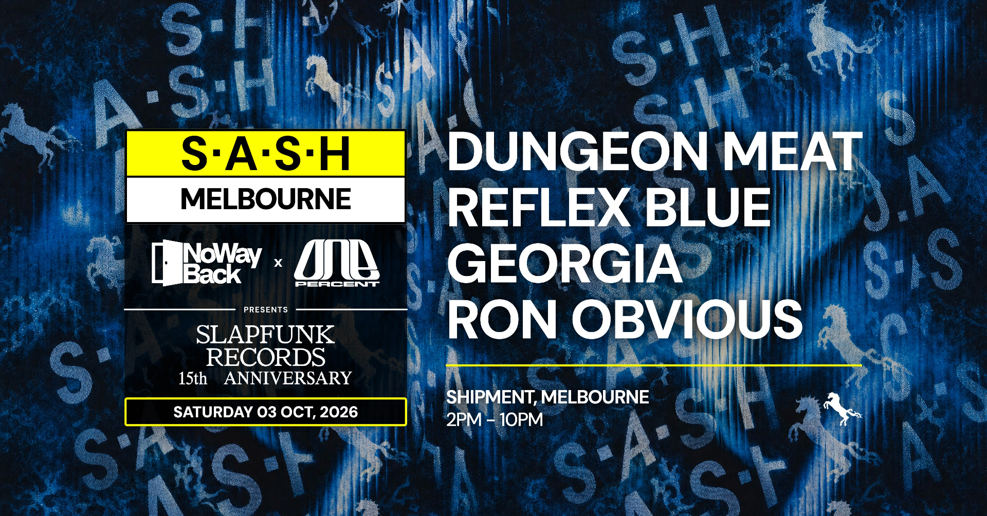 ★ S.A.S.H Melbourne x No Way Back x One Percent ★ Slapfunk 15th Anniversary ★ Open Air Location ★ Saturday 3rd Oct ★ live at The Timber Yard - Concert poster