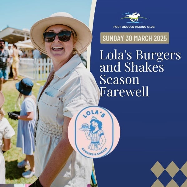 Lola's Burgers and Shakes Season Farewell Sunday 30 March