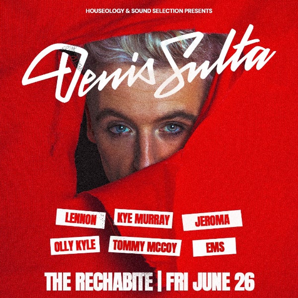 Houseology Pres. DENIS SULTA at The Rechabite