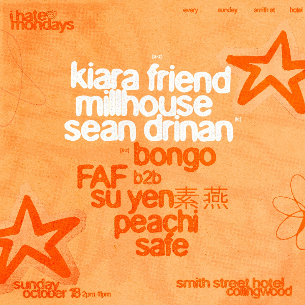 i hate mondays w/ Kiara Friend, Millhouse & Sean Drinan [IE] live at A Smith St Basement - Concert poster