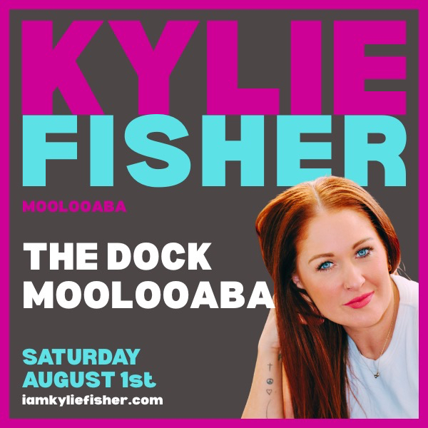 KYLIE FISHER | LIVE AT THE WHARF MOOLOOLBA live at Wharf Events - Concert poster