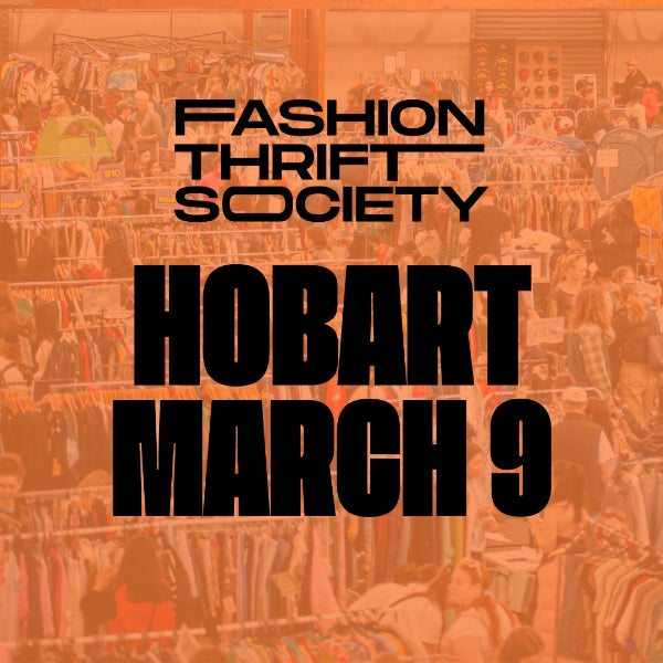 Fashion Thrift Society Hobart | March 9