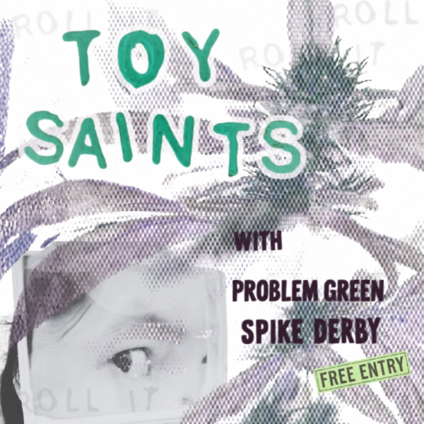 Toy Saints  [FREE ENTRY] live at Oxford Art Factory - Concert poster