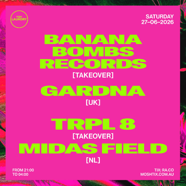 Chinese Laundry Invites BANANA BOMBS RECORDS & GARDNA [UK] + TRPL 8 & MIDAS FIELD [NL] live at Chinese Laundry - Concert poster