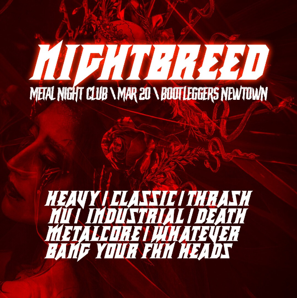 Nightbreed 9 - Metal Club Night live at Bootleggers in Newtown on March 20, 2026 - Concert poster