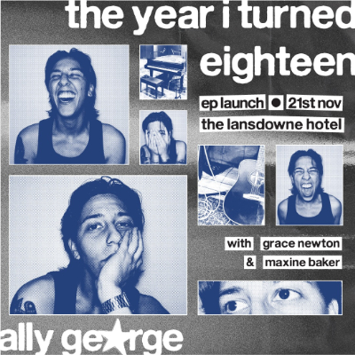 Ally George - The year I turned eighteen EP launch live at Lansdowne Hotel - Concert poster