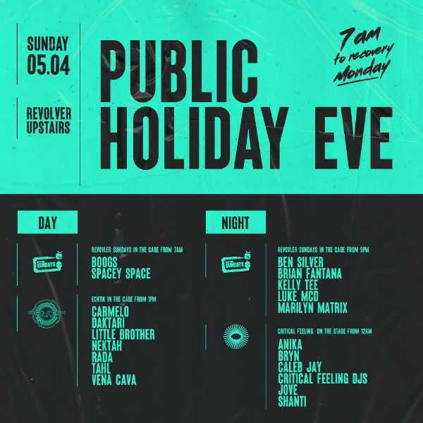 Public Holiday Eve — Echtik, Critical Feeling & Revolver Sundays live at Revolver Nightclub in Melbourne on April 05, 2026 - Concert poster