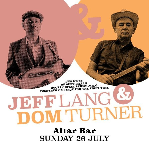 Jeff Lang & Dom Turner live at Altar Bar - Concert poster