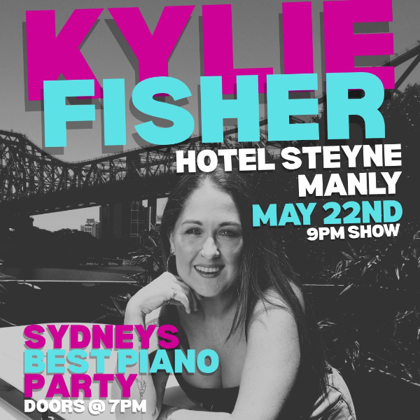 KYLIE FISHER | AUSTRALIA'S PIANO WOMAN live at Hotel Steyne - Concert poster
