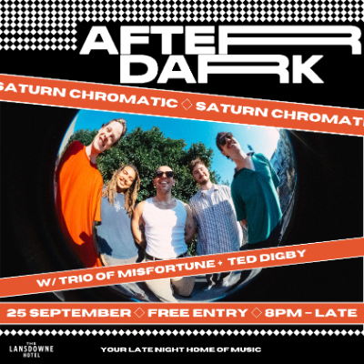 AFTER DARK W SATURN CHROMATIC + TRIO OF MISFORTUNE + TED DIGBY live at Lansdowne Hotel - Concert poster