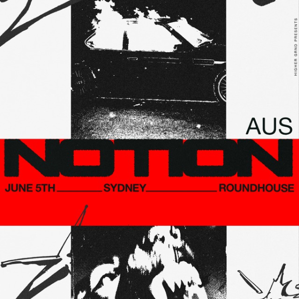 Higher Grnd & Radar presents Notion (UK) *SOLD OUT* live at The Roundhouse UNSW - Concert poster