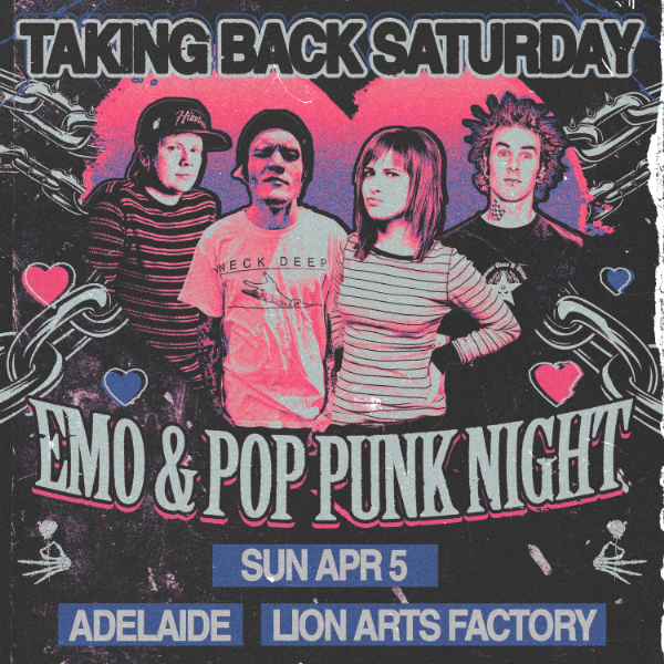 Taking Back Saturday - Adelaide live at Lion Arts Factory in Adelaide on April 05, 2026 - Concert poster
