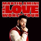 MARTIN AMINI | The Love World Tour