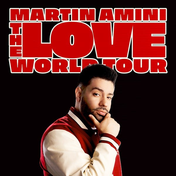 MARTIN AMINI | The Love World Tour
