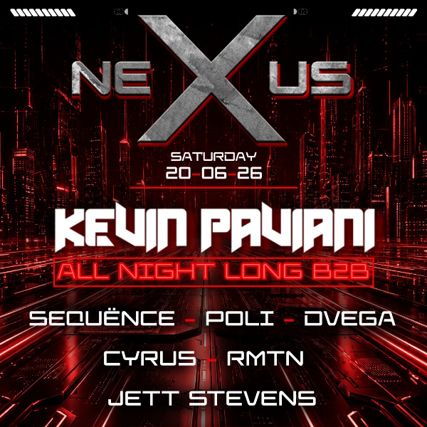 NEXUS Saturday - KEVIN PAVIANI 9 hour B2Bs live at Tempo Nightclub - Concert poster