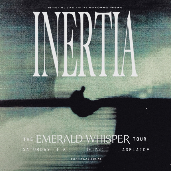 Inertia 'Emerald Whisper' Australian Tour live at JIVE, ADELAIDE - Concert poster