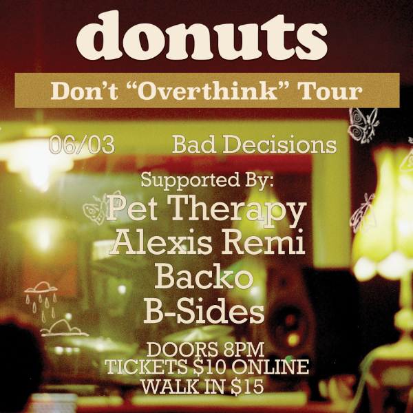 Donuts - Don’t “Overthink” Tour live at Bad Decisions Bar in Fitzroy on March 06, 2026 - Concert poster