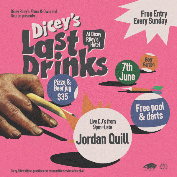 LAST DRINKS w/ JORDAN QUILL live at Dicey Riley's - Concert poster