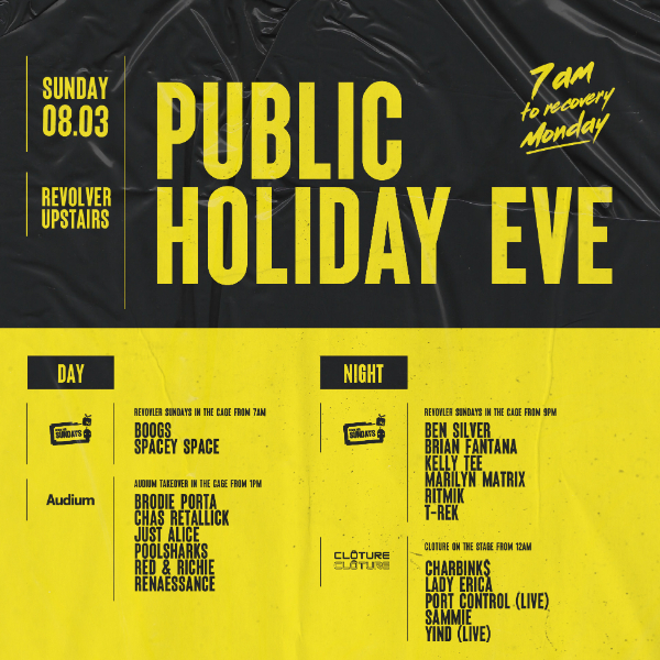 Public Holiday Eve — Audium, Clôture & Revolver Sundays live at Revolver Nightclub in Melbourne on March 08, 2026 - Concert poster