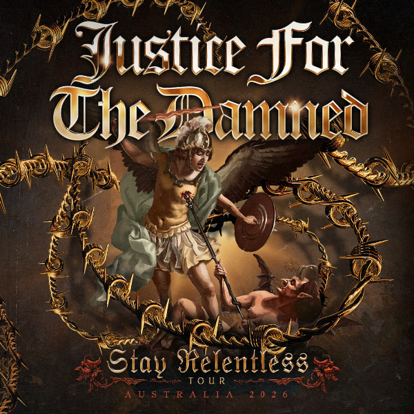 JUSTICE FOR THE DAMNED: ‘STAY RELENTLESS’ ALBUM TOUR poster