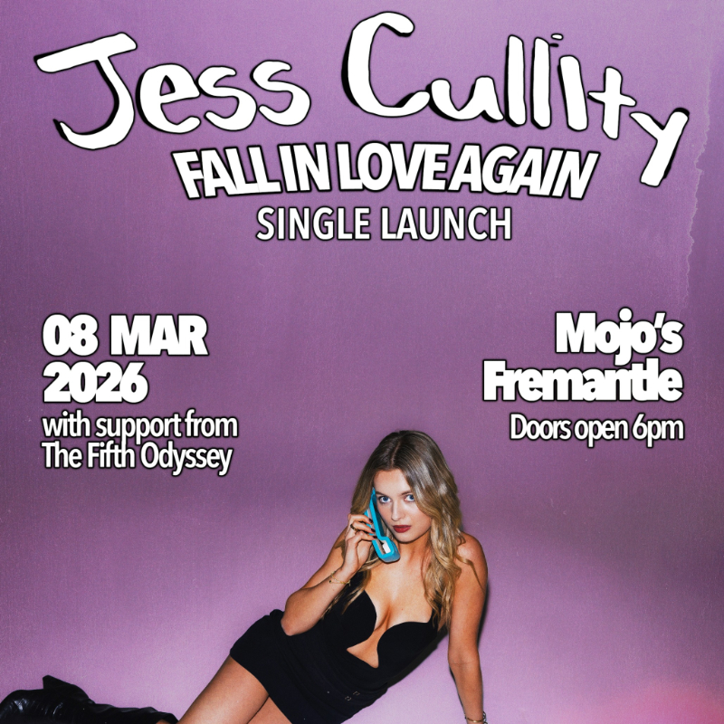 Jess Cullity Fall in Love Again Single Release live at MOJO'S BAR in Perth on March 08, 2026 - Concert poster