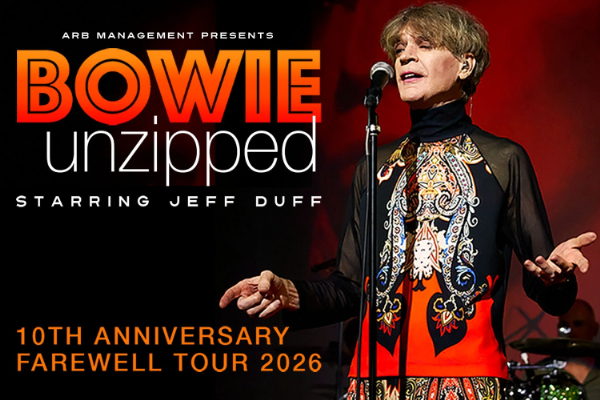 BOWIE UNZIPPED STARRING JEFF DUFF  -  10th ANNIVERSARY FAREWELL TOUR 2026 live at Brunswick Ballroom - Concert poster