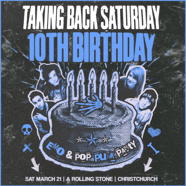Taking Back Saturday 10th Bday - Christchurch live at A Rolling Stone in Christchurch Central on March 21, 2026 - Concert poster