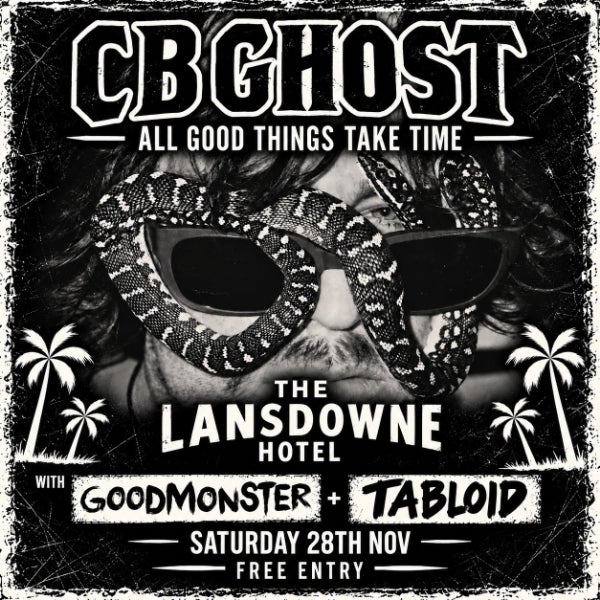 CB GHOST All Good Things Take Time Tour