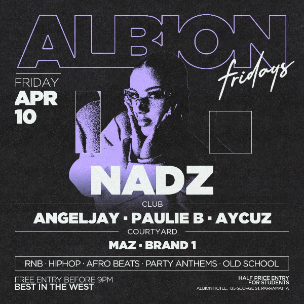 Albion Fridays ft. Nadz live at The Albion Hotel in Parramatta on April 10, 2026 - Concert poster