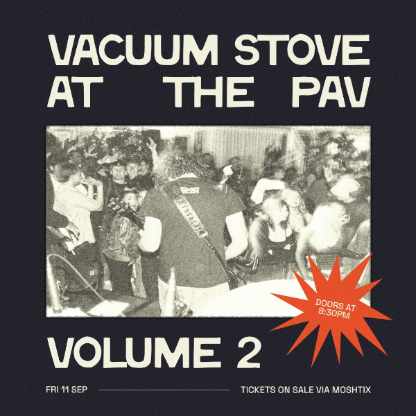 Vacuum Stove Live @ The Pav live at Busselton Pavilion - Concert poster