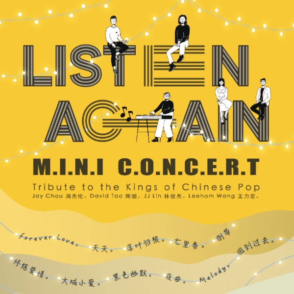 Listen Again Mini Concert - Tribute to the Kings of Chinese Pop (Jay Chou, Leehom Wang, JJ Lin, David Tao)