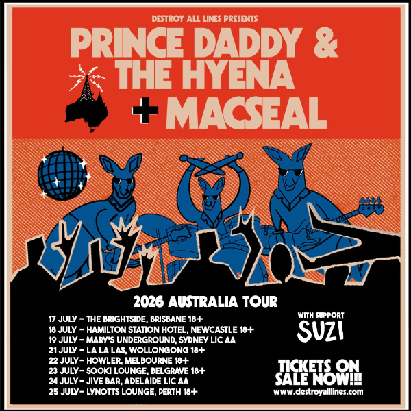 Prince Daddy & The Hyena + Macseal Australian Tour 2026 live at Various Venues (Nationally) - Concert poster