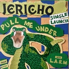JERICHO 'Pull Me Under' Single Launch with L.A.R.M [FREE ENTRY]