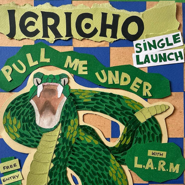 JERICHO 'Pull Me Under' Single Launch with L.A.R.M [FREE ENTRY] live at Oxford Art Factory - Concert poster