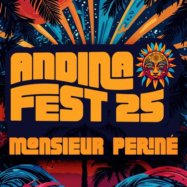 Andina Fest 25  Monsieur Perine