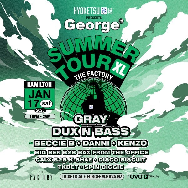 Hyoketsu Presents: George FM Summer Tour XL - HAMILTON