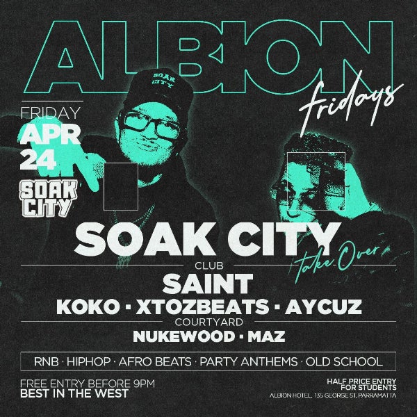 Albion Fridays Pres. Soak City Takeover ft. Saint at The Albion Hotel
