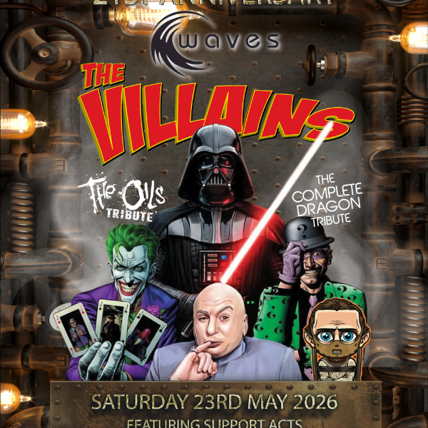 The Villains 21st Anniversary w/ The Oils Tribute + The Complete Dragon Tribute live at Waves in Towradgi on May 23, 2026 - Concert poster