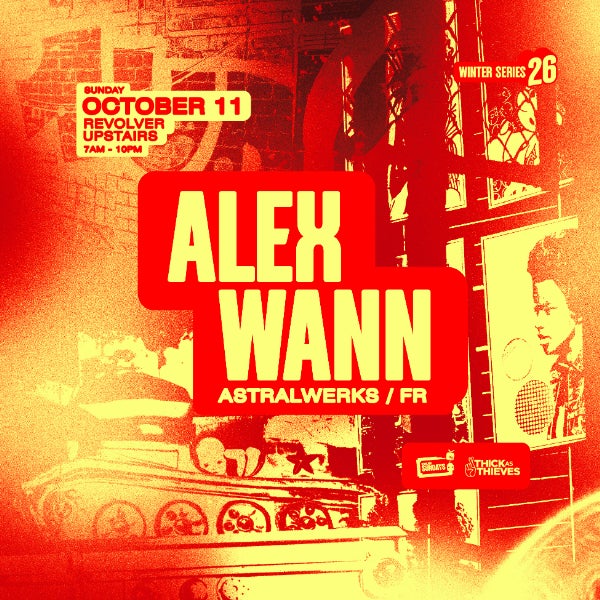 Alex Wann (FR) | Winter Series pres. by Thick as Thieves at REVOLVER UPSTAIRS