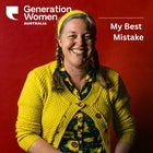 GENERATION WOMEN - My Best Mistake: Stories of wrongs that went right