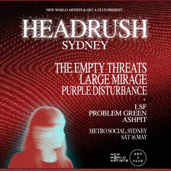 HEADRUSH SYDNEY w/ THE EMPTY THREATS | LARGE MIRAGE | PURPLE DISTURBANCE | LSF | PROBLEM GREEN | ASHPIT live at Metro Social - Concert poster