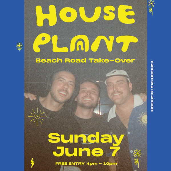 HOUSE PLANT: LONG WEEKEND TAKEOVER live at Beach Road Hotel - Concert poster