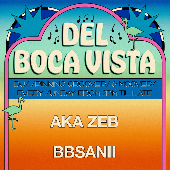 DEL BOCA VISTA WITH AKA ZEB & BBSANII poster