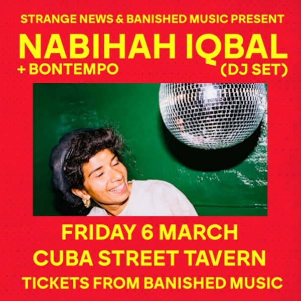 Nabihah Iqbal (DJ Set) w/ Bontempo | Wellington live at Cuba Street Tavern in Te Aro on March 06, 2026 - Concert poster