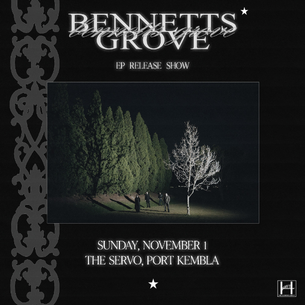 Bennetts Grove - EP Release Tour / Port Kembla live at The Servo - Port Kembla - Concert poster